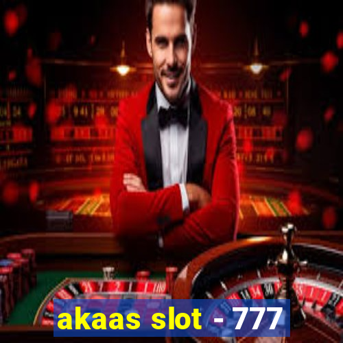 akaas slot - 777