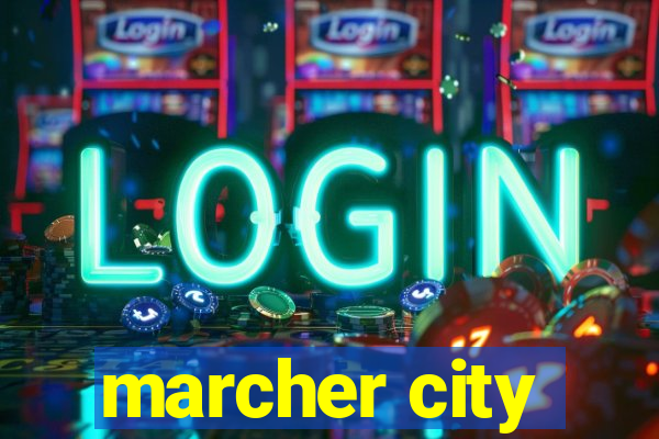 marcher city