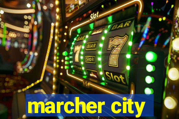 marcher city