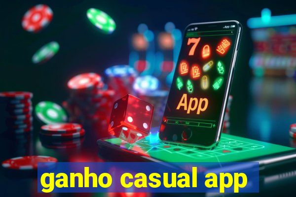 ganho casual app