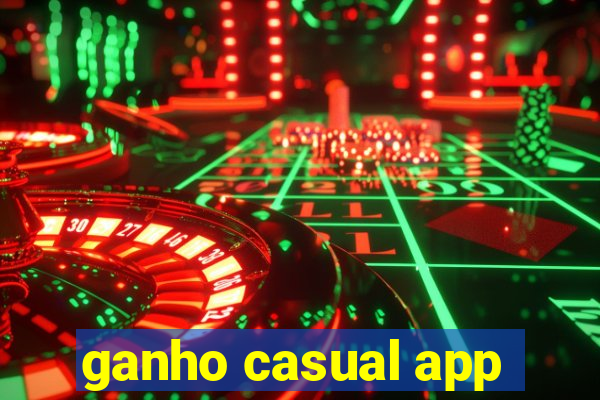 ganho casual app