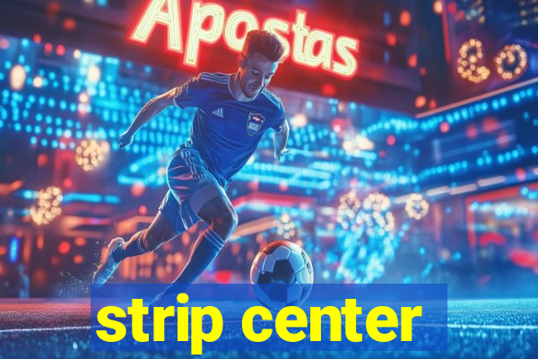 strip center