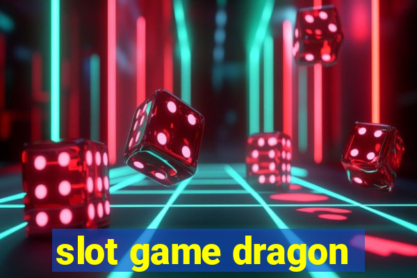 slot game dragon