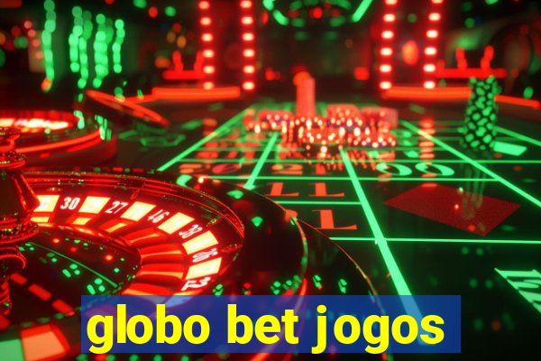 globo bet jogos