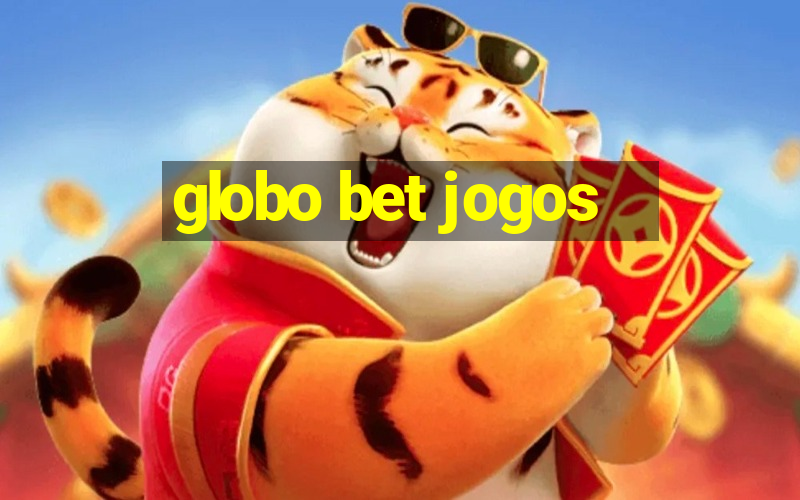 globo bet jogos