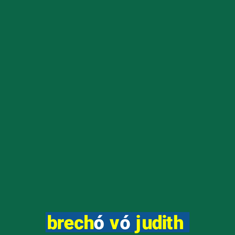 brechó vó judith