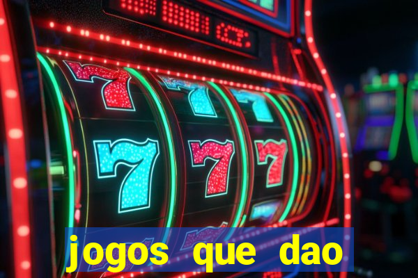 jogos que dao dinheiro gratis