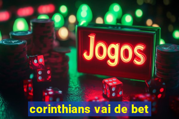 corinthians vai de bet