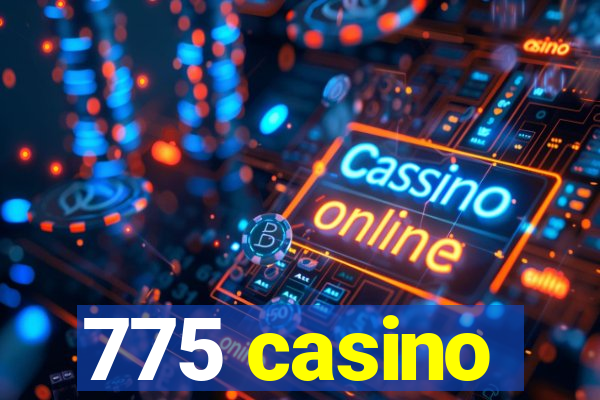 775 casino