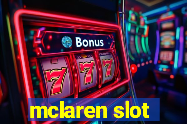 mclaren slot