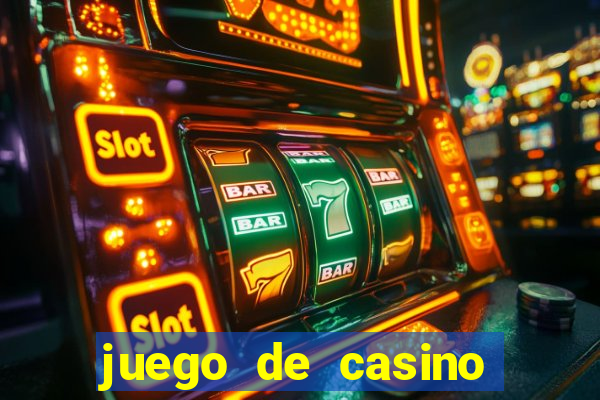 juego de casino para ganar dinero