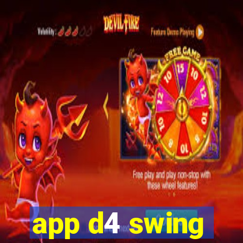 app d4 swing