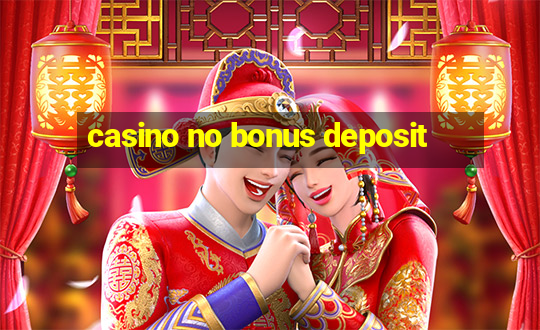 casino no bonus deposit