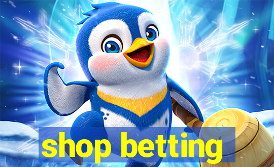 shop betting