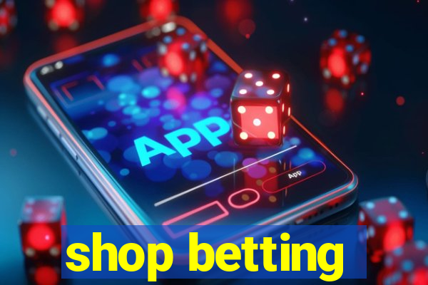 shop betting