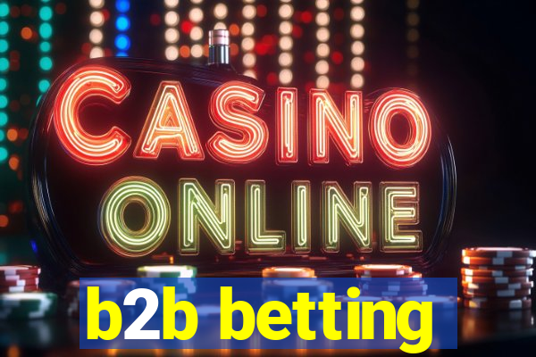 b2b betting