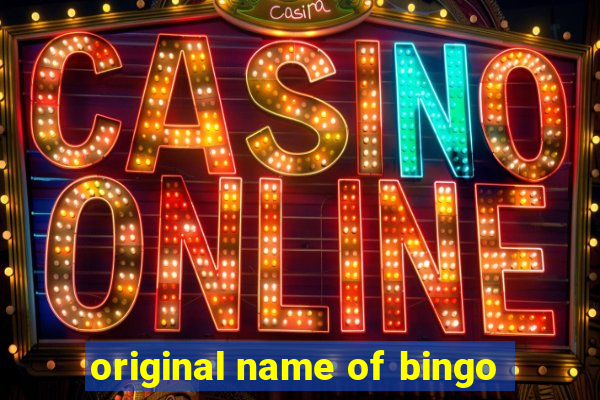 original name of bingo