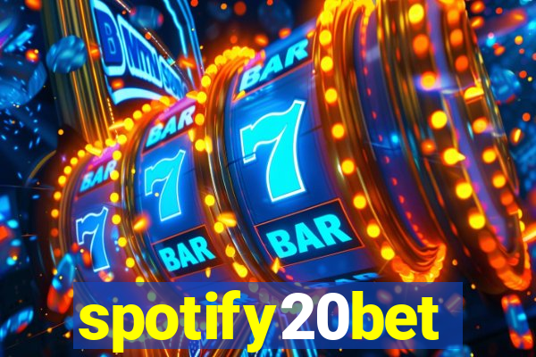 spotify20bet