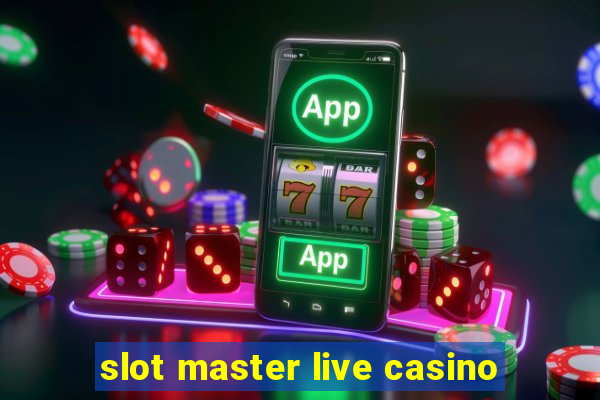 slot master live casino