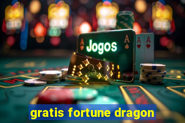 gratis fortune dragon