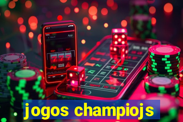 jogos champiojs