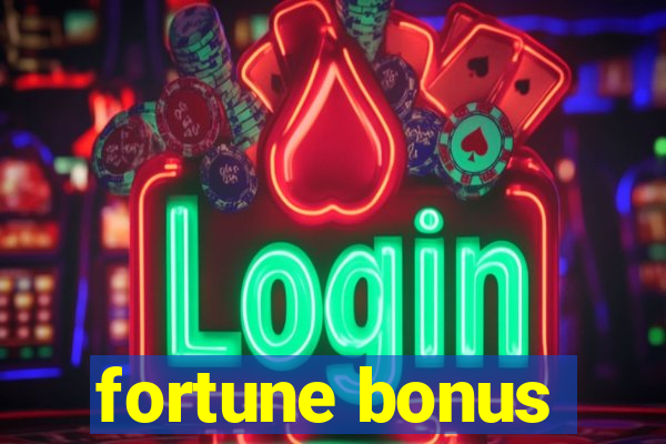 fortune bonus