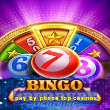 pay by phone top casinos