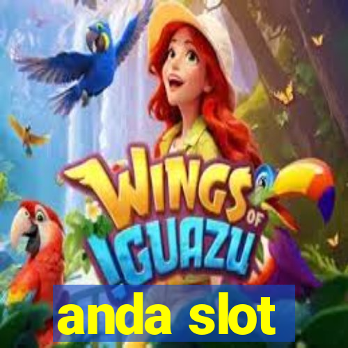 anda slot