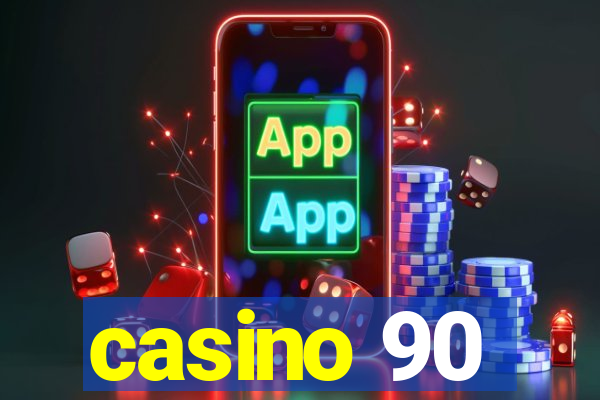 casino 90