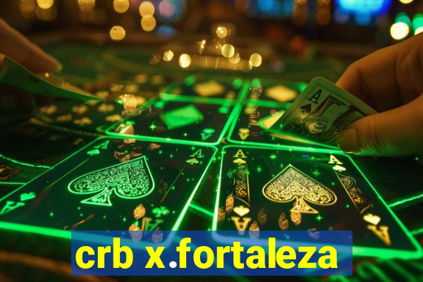 crb x.fortaleza