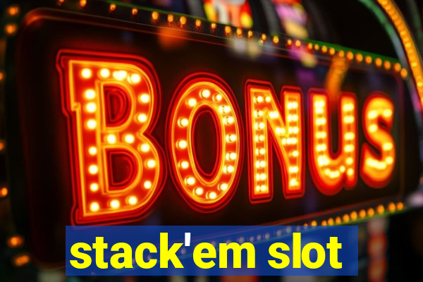 stack'em slot