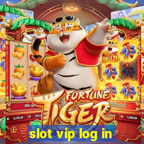 slot vip log in