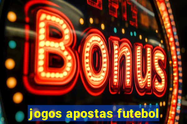 jogos apostas futebol