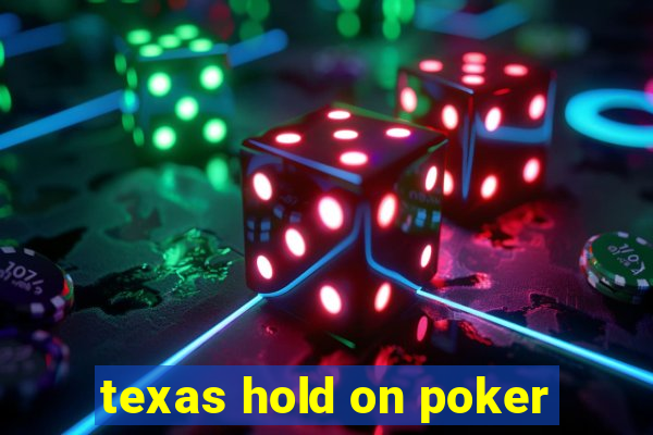 texas hold on poker