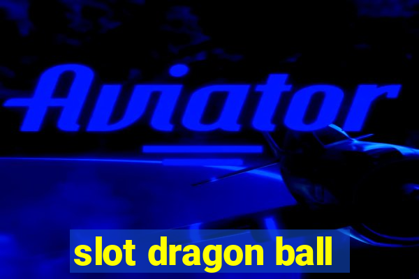 slot dragon ball