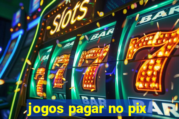 jogos pagar no pix