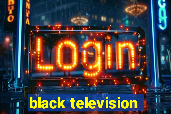 black television