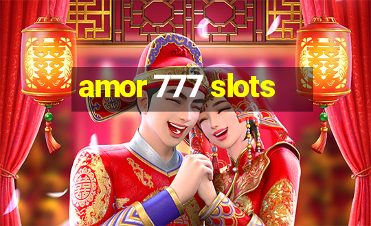 amor 777 slots