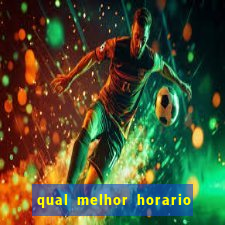 qual melhor horario para jogar na roleta