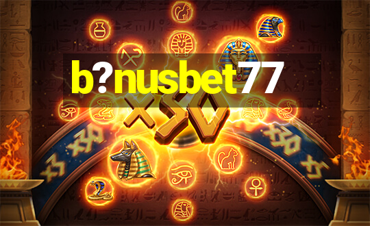 b?nusbet77