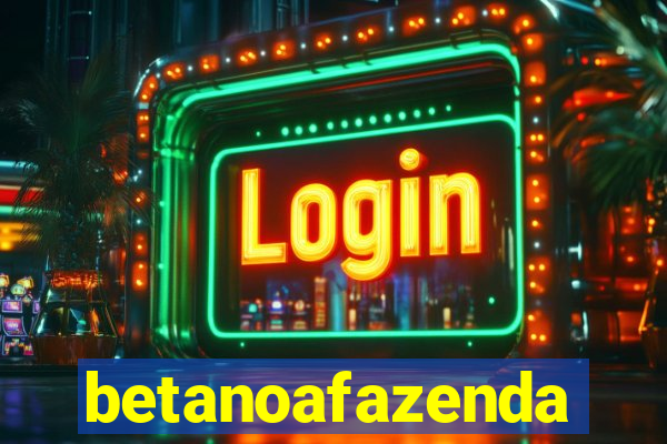 betanoafazenda