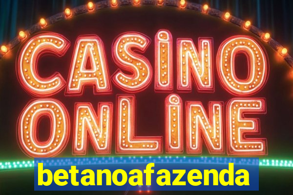 betanoafazenda