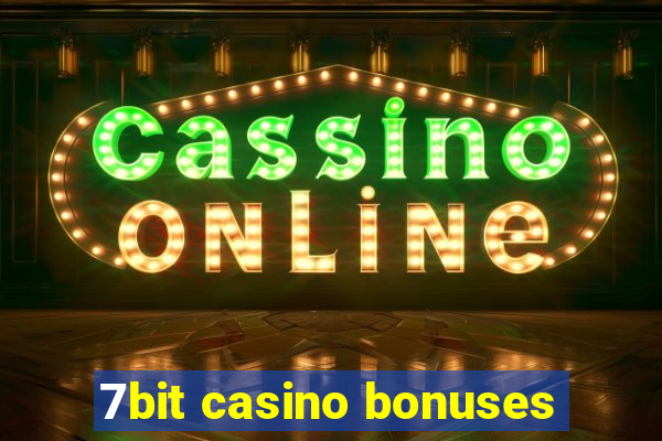 7bit casino bonuses