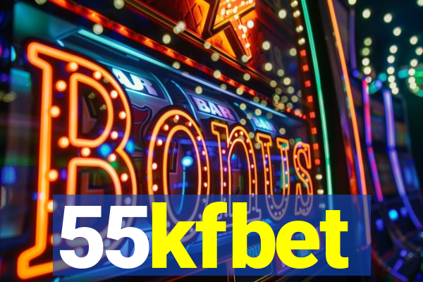 55kfbet