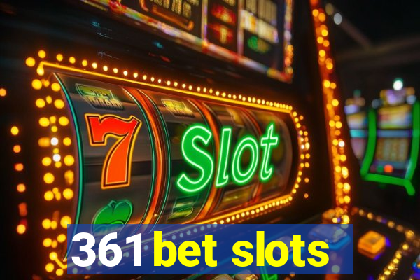 361 bet slots