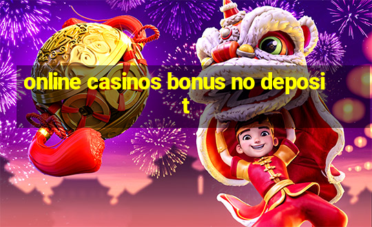 online casinos bonus no deposit