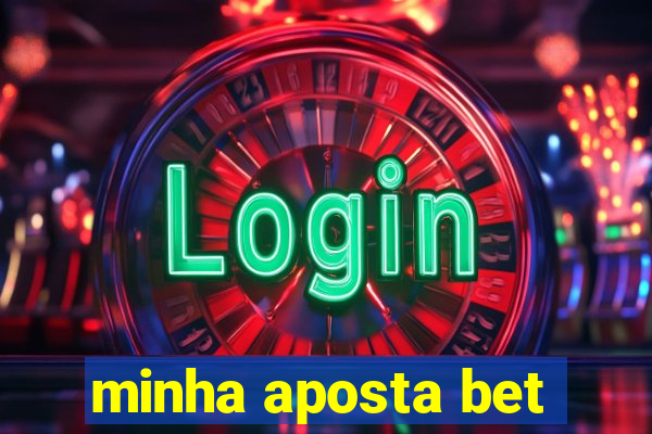 minha aposta bet