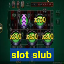 slot slub