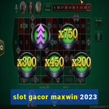 slot gacor maxwin 2023