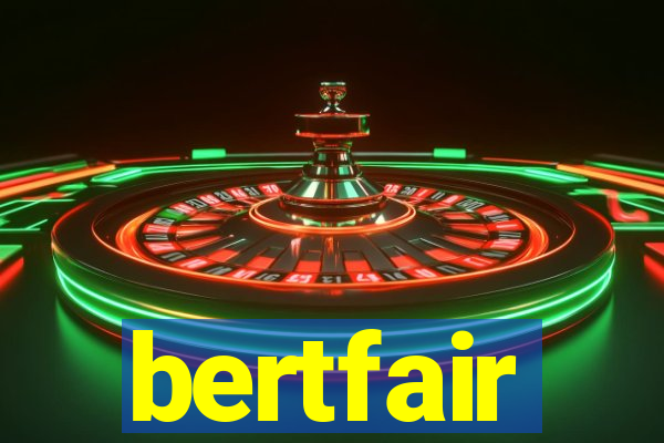 bertfair